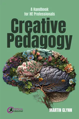 Pedagogie creativă: A Handbook for He Professionals (Manual pentru profesioniști) - Creative Pedagogy: A Handbook for He Professionals