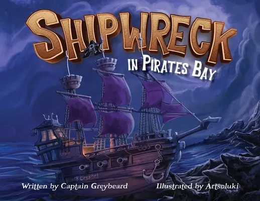 Naufragiu în Golful Piraților - Shipwreck in Pirates Bay
