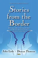 Povești de la graniță - Reflecții asupra modalităților de lucru cu persoanele cu tulburare de personalitate borderline care trăiesc în comunitate - Stories from the Border - Reflections on Ways of Working with People with Borderline Personality Disorder Living in the Community