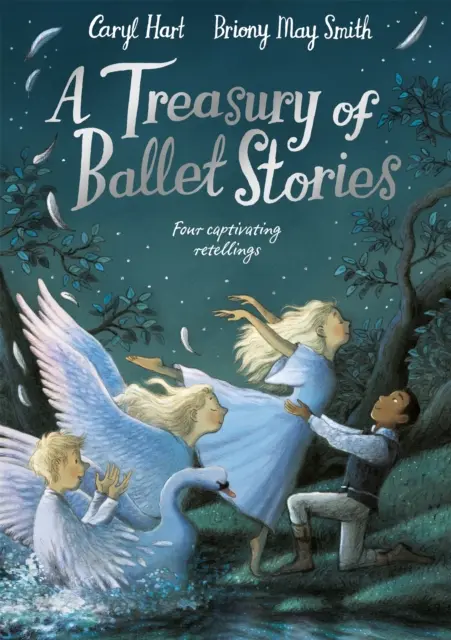Trezoreria poveștilor de balet - Patru repovestiri captivante - Treasury of Ballet Stories - Four Captivating Retellings