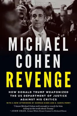 Răzbunare: Cum Donald Trump a înarmat Departamentul de Justiție al SUA împotriva criticilor săi - Revenge: How Donald Trump Weaponized the Us Department of Justice Against His Critics