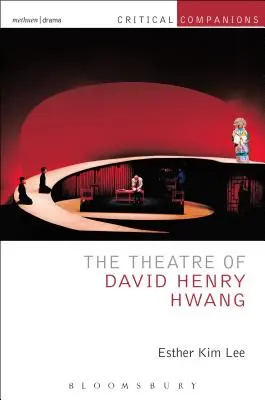 Teatrul lui David Henry Hwang - The Theatre of David Henry Hwang