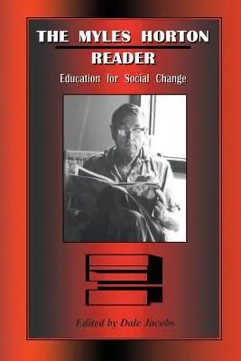 Cititorul Myles Horton: Educație pentru schimbare socială - The Myles Horton Reader: Education for Social Change