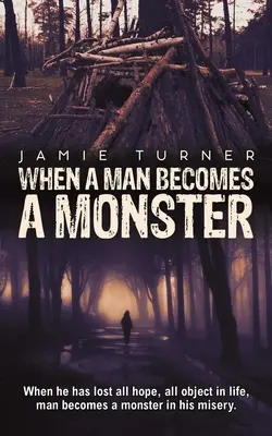 Când un om devine un monstru - When A Man Becomes A Monster