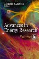 Avansuri în cercetarea energetică - Volumul 17 - Advances in Energy Research - Volume 17
