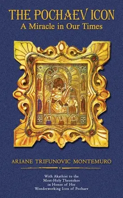 Icoana Pochaev: Un miracol în vremurile noastre - The Pochaev Icon: A Miracle in Our Times
