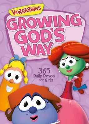 Calea lui Dumnezeu în creștere: 365 de meditații zilnice pentru fete - Growing God's Way: 365 Daily Devos for Girls