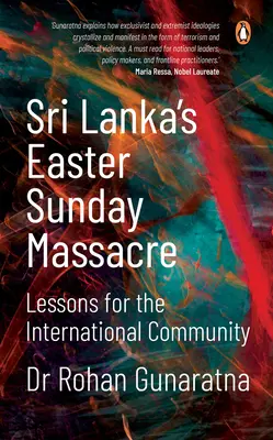Masacrul din Duminica Paștelui din Sri Lanka: Lecții pentru comunitatea internațională - Sri Lanka's Easter Sunday Massacre: Lessons for the International Community