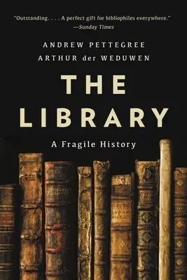The Library: O istorie fragilă - The Library: A Fragile History