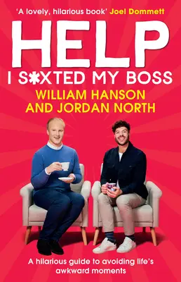 Help I S*xted My Boss: Un ghid hilar pentru evitarea momentelor stânjenitoare ale vieții - Help I S*xted My Boss: A Hilarious Guide to Avoiding Life's Awkward Moments