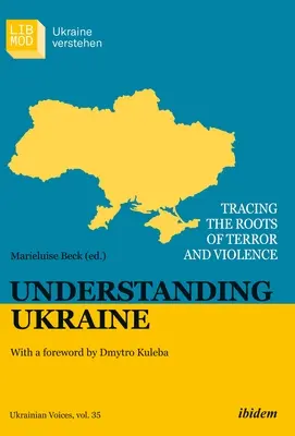 Înțelegerea Ucrainei: Urmărirea rădăcinilor terorii și violenței - Understanding Ukraine: Tracing the Roots of Terror and Violence