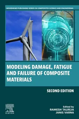Modelarea deteriorării, oboselii și cedării materialelor compozite - Modeling Damage, Fatigue and Failure of Composite Materials