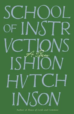 Școala de instrucțiuni: A Poem - School of Instructions: A Poem