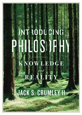 Introducere în filosofie: Cunoaștere și realitate - Introducing Philosophy: Knowledge and Reality