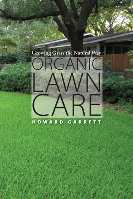 Îngrijirea organică a gazonului - Cultivarea ierbii în mod natural - Organic Lawn Care - Growing Grass the Natural Way