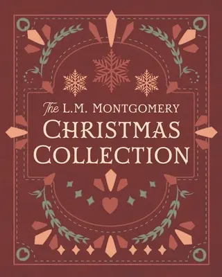 Colecția de Crăciun a lui L. M. Montgomery - The L. M. Montgomery Christmas Collection