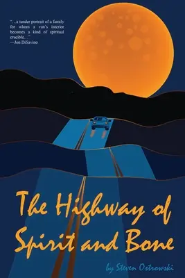 Autostrada spiritului și a oaselor - The Highway of Spirit and Bone