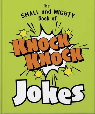 Cartea mică și puternică a glumelor Knock Knock: Who's There? - The Small and Mighty Book of Knock Knock Jokes: Who's There?