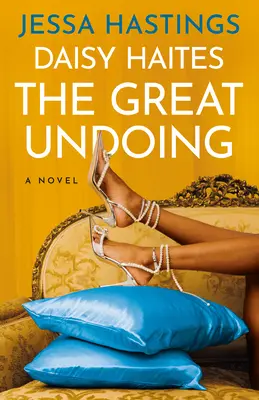 Daisy Haites: Marea destrămare: The Great Undoing - Daisy Haites: The Great Undoing