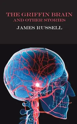 Creierul grifonului: și alte povestiri - The Griffin Brain: and other stories