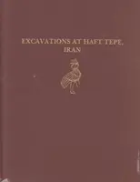 Excavații la Haft Tepe, Iran - Excavations at Haft Tepe, Iran