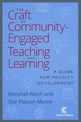 The Craft of Community-Engaged Teaching and Learning: Un ghid pentru dezvoltarea facultății - The Craft of Community-Engaged Teaching and Learning: A Guide for Faculty Development