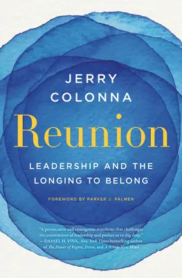 Reunion: Leadership și dorința de a aparține - Reunion: Leadership and the Longing to Belong