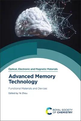Tehnologii avansate de memorie: Materiale și dispozitive funcționale - Advanced Memory Technology: Functional Materials and Devices