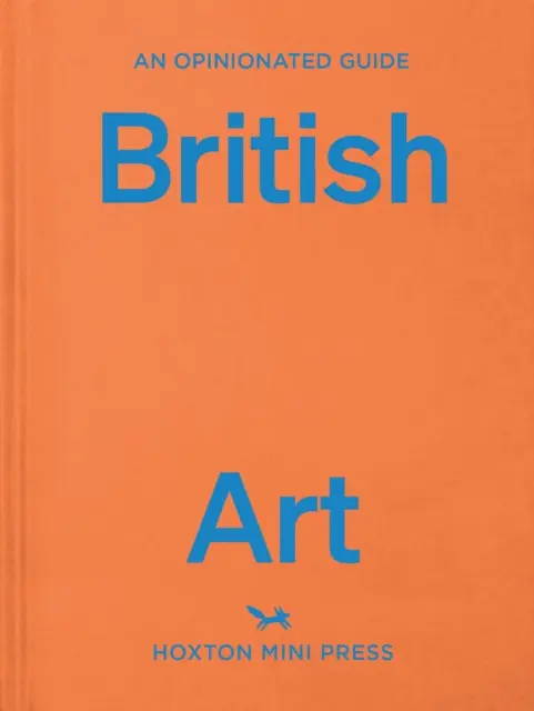 Ghid de opinie pentru arta britanică - Opinionated Guide To British Art