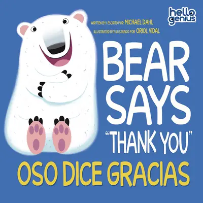 Ursul spune mulțumesc/Oso Dice Gracias - Bear Says Thank You/Oso Dice Gracias