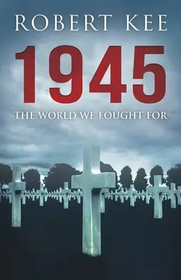 1945: Lumea pentru care am luptat - 1945: The World We Fought For