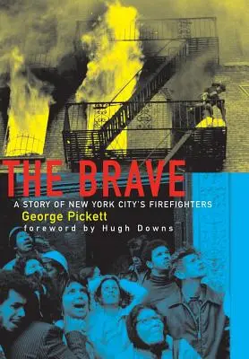 Cei curajoși, o poveste a pompierilor din New York - The Brave, a Story of New York City's Firefighters