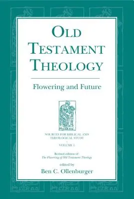 Teologia Vechiului Testament: Înflorire și viitor - Old Testament Theology: Flowering and Future