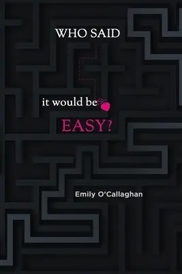 Cine a spus că va fi ușor? - Who said it would be easy?