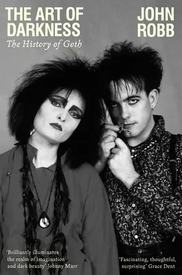 The Art of Darkness: Istoria goticului - The Art of Darkness: The History of Goth
