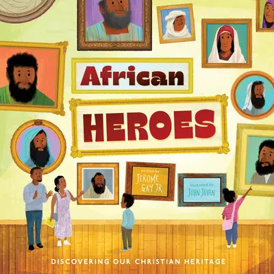 Eroi africani: Descoperirea moștenirii noastre creștine - African Heroes: Discovering Our Christian Heritage