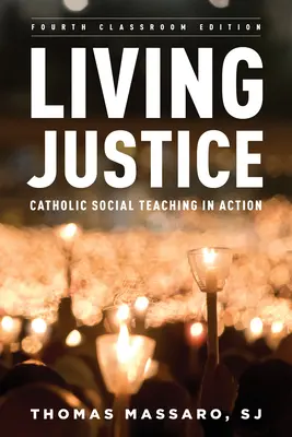 Trăirea justiției: Învățătura socială catolică în acțiune - Living Justice: Catholic Social Teaching in Action