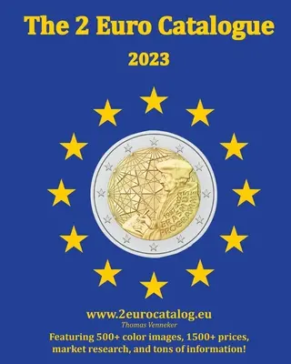 Catalogul de 2 euro - ediția 2023: Un ghid esențial pentru monedele de doi euro - The 2-Euro Catalogue - 2023 edition: An essential guidebook for two Euro coins