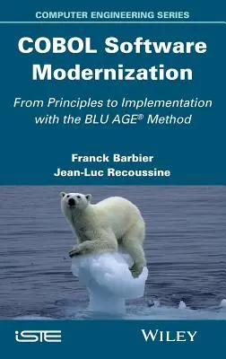 Modernizarea software-ului COBOL: De la principii la implementare cu metoda Blu Age - COBOL Software Modernization: From Principles to Implementation with the Blu Age Method