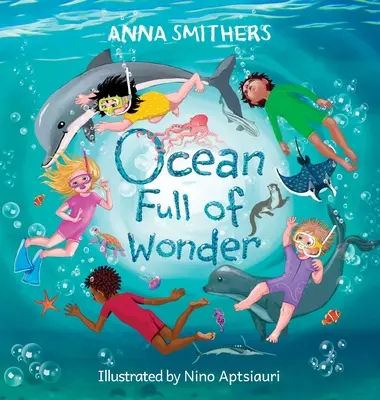 Oceanul plin de minuni: O carte educativă, cu rime, despre magia oceanului pentru copii - Ocean Full of Wonder: An educational, rhyming book about the magic of the ocean for children