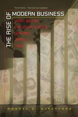 Ascensiunea afacerilor moderne: Marea Britanie, Statele Unite, Germania, Japonia și China - The Rise of Modern Business: Great Britain, the United States, Germany, Japan, and China