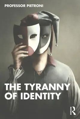 Tirania identității - The Tyranny of Identity