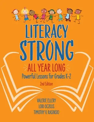Alfabetizare puternică pe tot parcursul anului: Lecții puternice pentru clasele K-2 - Literacy Strong All Year Long: Powerful Lessons for Grades K-2