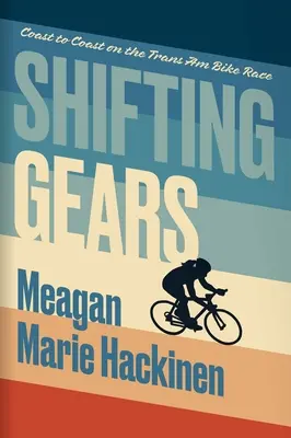 Shifting Gears: De la coastă la coastă pe Trans Am Bike Race - Shifting Gears: Coast to Coast on the Trans Am Bike Race