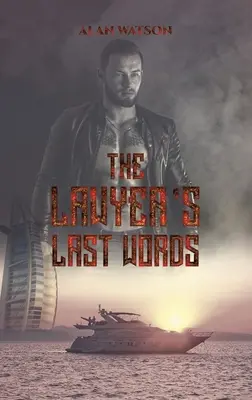 Ultimele cuvinte ale avocatului - The Lawyer's Last Words