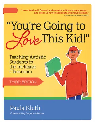 You're Going to Love This Kid! Teaching Autistic Students in the Inclusive Classroom - You're Going to Love This Kid!: Teaching Autistic Students in the Inclusive Classroom