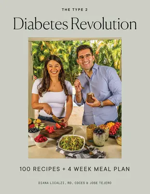 Revoluția diabetului de tip 2: O carte de bucate și un ghid complet pentru gestionarea diabetului de tip 2 - The Type 2 Diabetes Revolution: A Cookbook and Complete Guide to Managing Type 2 Diabetes