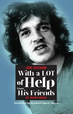 Joe Cocker: Cu o mulțime de ajutor din partea prietenilor săi - Joe Cocker: With a Lot of Help from His Friends