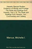 Studii speciale Hasanlu, volumul III: Embleme ale identității și prestigiului - Sigiliile și sigiliile din Hasanlu, Iran - Hasanlu Special Studies, Volume III: Emblems of Identity and Prestige--The Seals and Sealings from Hasanlu, Iran