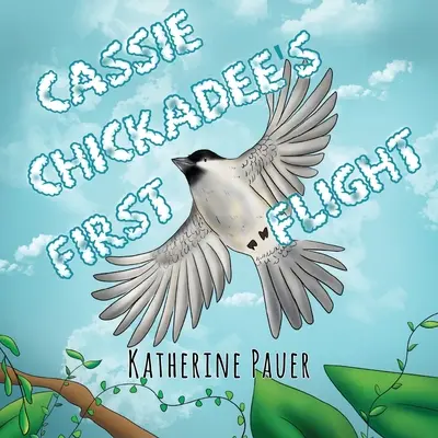 Primul zbor al lui Cassie Chickadee - Cassie Chickadee's First Flight